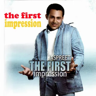 The First Impression by Jaspreet