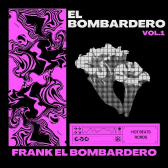 El Bombardero Vol.1 by Frank El Bombardero