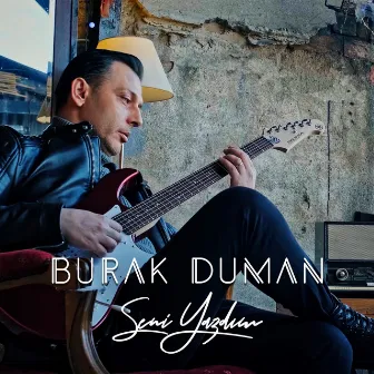 Seni Yazdım by Burak Duman