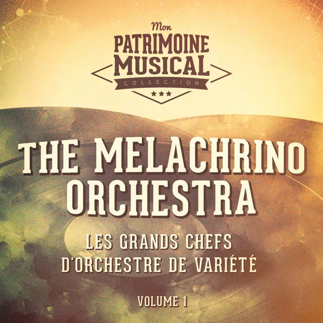 Les grands chefs d'orchestre de variété : The Melachrino Orchestra, Vol. 1