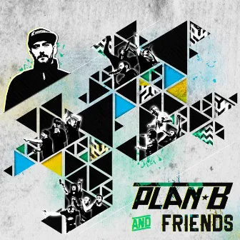 Plan-B & Friends by Dj Plan B