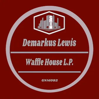 Waffle House L.P. by Demarkus Lewis