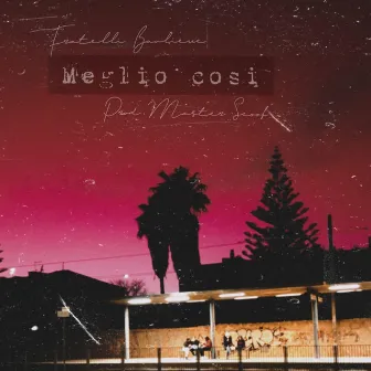 Meglio Così by Fratelli Banlieue