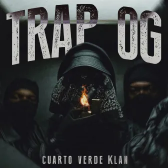 Trap Og by Cuarto Verde Klan