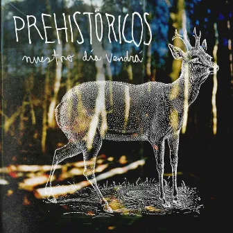 Nuestro Día Vendrá by Prehistöricos