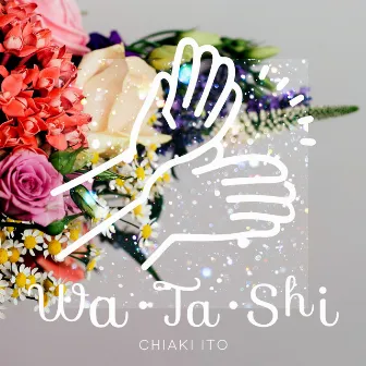 Wa・Ta・Shi by Chiaki Ito