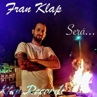 Será by Fran Klap