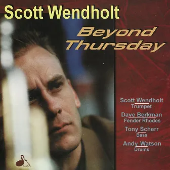 Beyond Thursday by Scott Wendholt