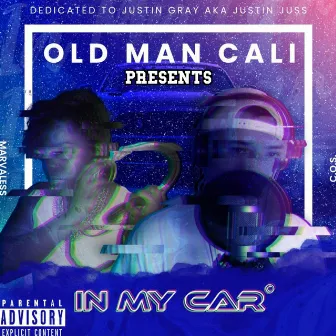 In My Car by Old Man Cali