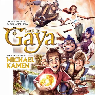 Back to Gaya (Original Motion Picture Soundtrack) by Michael Kamen