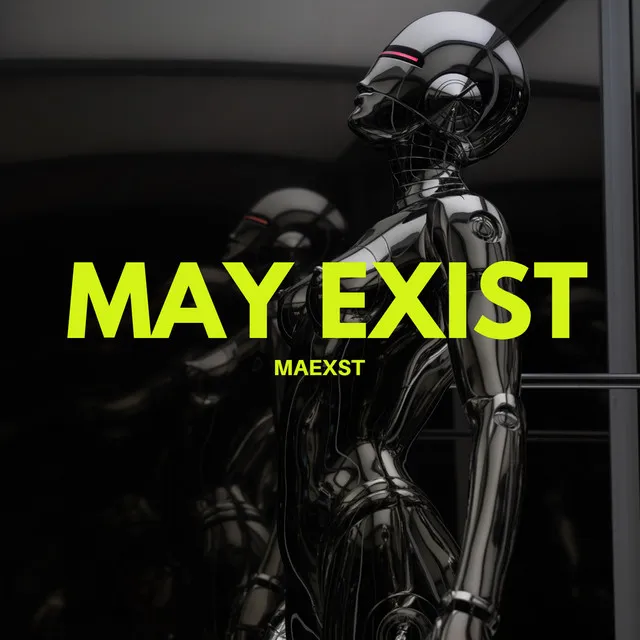 May Exist