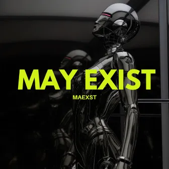 May Exist by Maexst