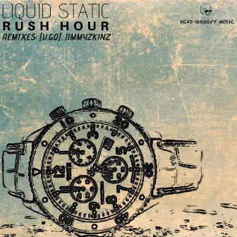 Rush Hour by Liquid Static