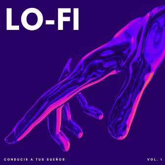 Lofi: Conducir A Tus Sueños Vol. 1 by 