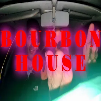 BOURBON HOUSE by ANUX & BIG MIKE