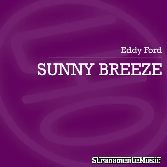 Sunny Breeze by Eddy Ford