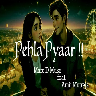 Pehla Pyaar by Marc D Muse