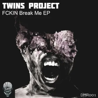 FCKIN Break Me EP by Twins Project