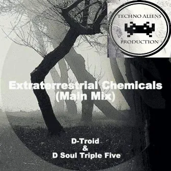 Extraterrestrial Chemicals by D Soul Triple Five