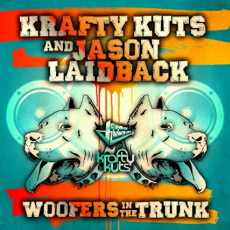 Woofers in the Trunk by Jason Laidback