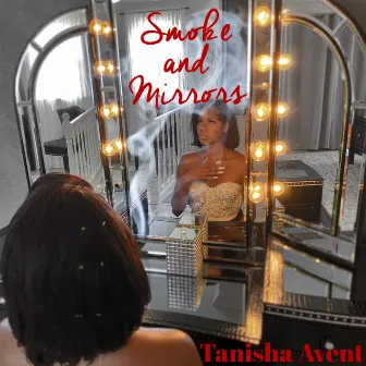 Smoke and Mirrors by Tanisha Avent