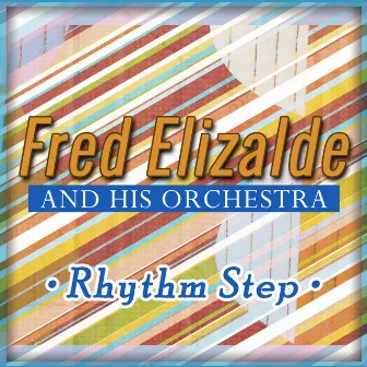 Rhythm Step by Fred Elizalde & His Orchestra