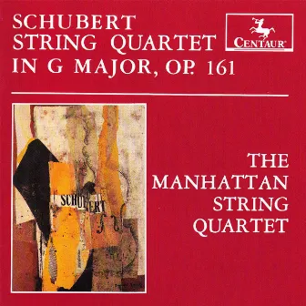 Schubert: String Quartet No. 15 in G Major, Op. 161, D. 887 by Manhattan String Quartet