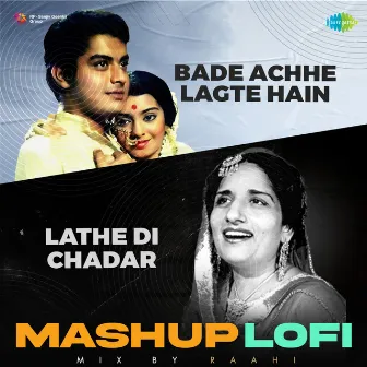 Bade Achhe Lagte Hain X Lathe Di Chadar (Lofi Mashup) - Single by Amit Kumar