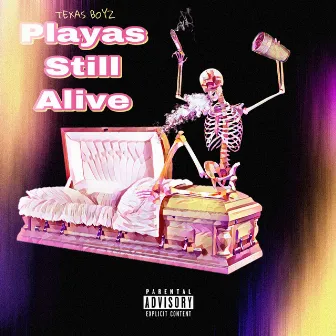 Playas Still Alive by TEXAS BOYZ