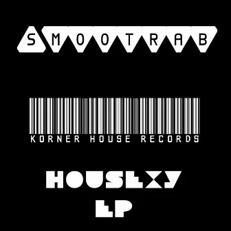 Housexy EP by Smootrab