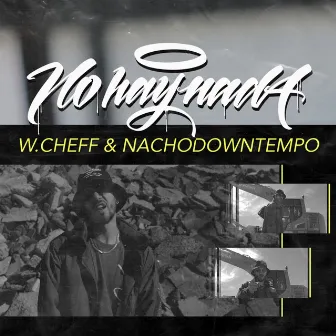 No Hay Nada by W.CHEFF