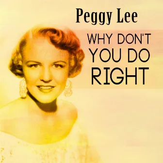 Why Don't You Do Right by Peggy Lee with orchestra