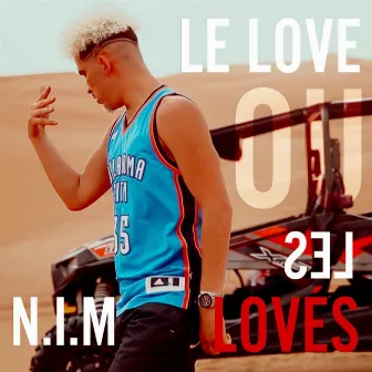 Le love ou les lovés by N.I.M