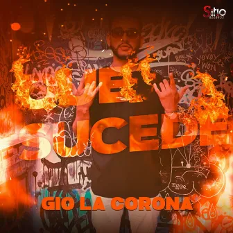 Que Sucede by Gio la corona