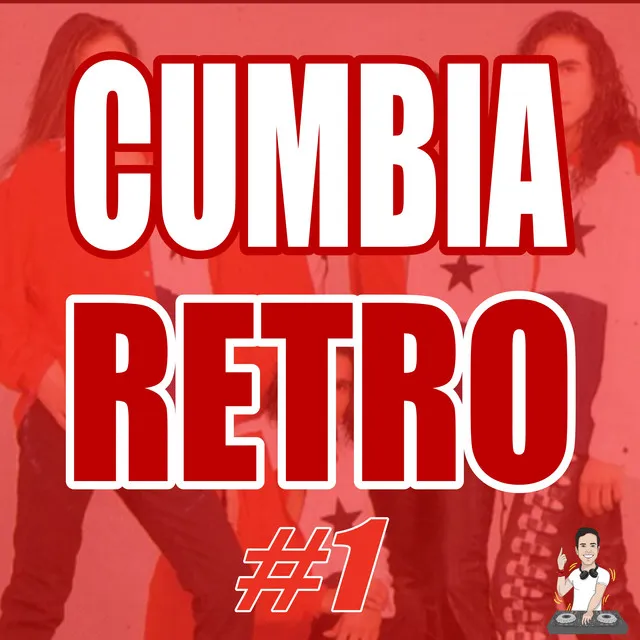 Cumbia Retro #1 - Remix