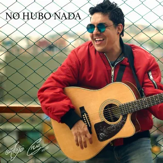 No Hubo Nada by Alejo Cruz