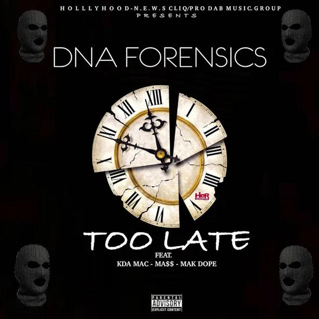 Too Late (feat. Mak Dope, Mass & KDA Mac)