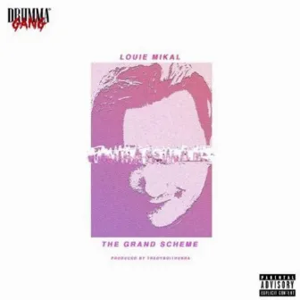 The Grand Scheme by Louie Mikal