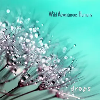 Drops by W.A.H.