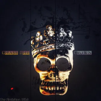 Chase the Crown by The Ambition 1706