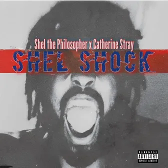 SHEL SHOCK by Shel The Philosopher