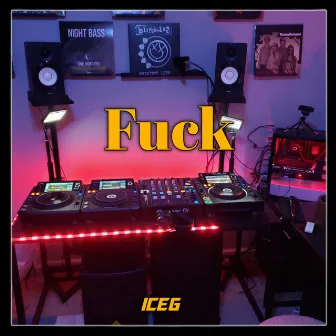 Fuck by Iceg