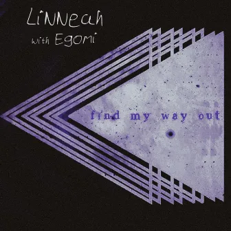 Find My Way Out by Egomi