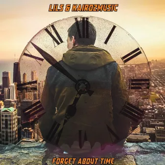 Forget About Time by LILS