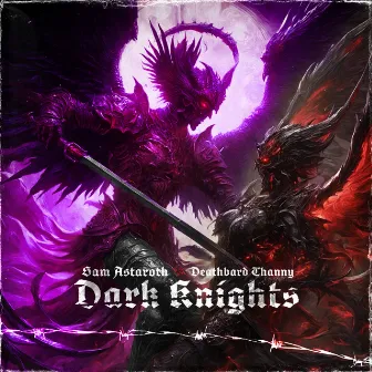 Dark Knights by Death Bard Thanny