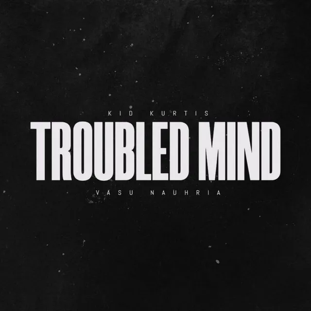 Troubled Mind