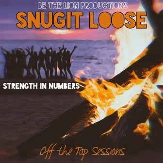 Strength in Numbers (Off the Top Sessions) by Snugit Loose