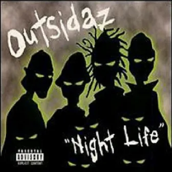 Night Life EP by Outsidaz