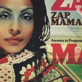 Ancestry In Progress (Bonus Track Version) by Zap Mama