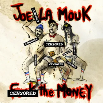 Fuck the Money by Joe La Mouk